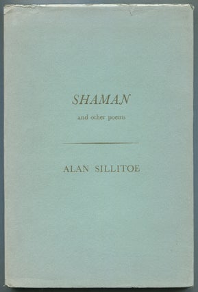 Item #397846 Shaman and Other Poems. Alan SILLITOE