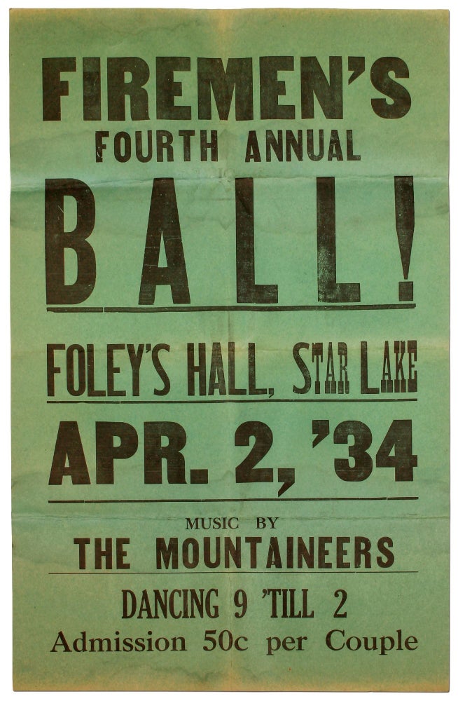 Item #397850 [Broadside]: Firemen's Fourth Annual Ball! Foley Hall, Star Lake. Apr. 2, '34. Music by The Mountaineers