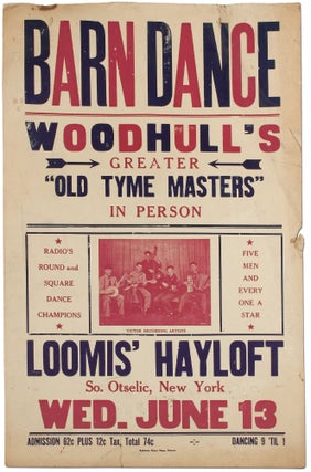 Item #397853 [Broadside]: Barn Dance. Woodhull's Greater "Old Tyme Masters" in Person. Radio's...
