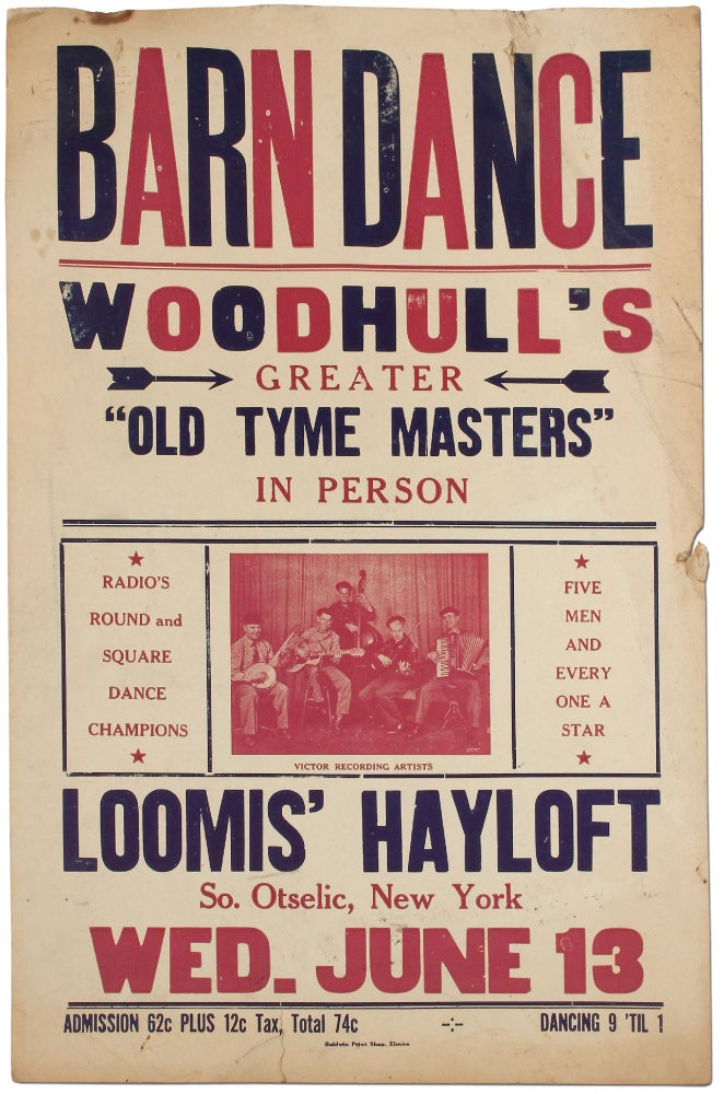 Item #397853 [Broadside]: Barn Dance. Woodhull's Greater "Old Tyme Masters" in Person. Radio's Round and Square Dance Champions... Loomis' Hayloft. So. Otselic, New York