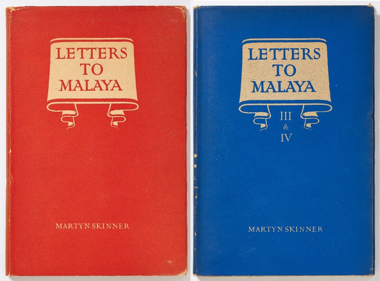 Item #398019 Letters to Malaya: Written from England to Alexander Nowell M.C.S. of Ipoh [Four parts in Two Volumes]. Martyn SKINNER.