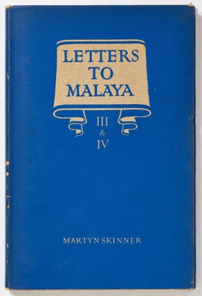 Letters to Malaya: Written from England to Alexander Nowell M.C.S. of Ipoh [Four parts in Two Volumes]