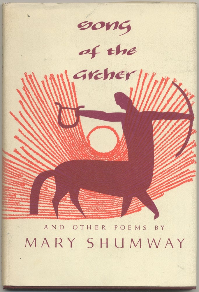 Item #398026 Song of the Archer and Other Poems. Mary SHUMWAY.