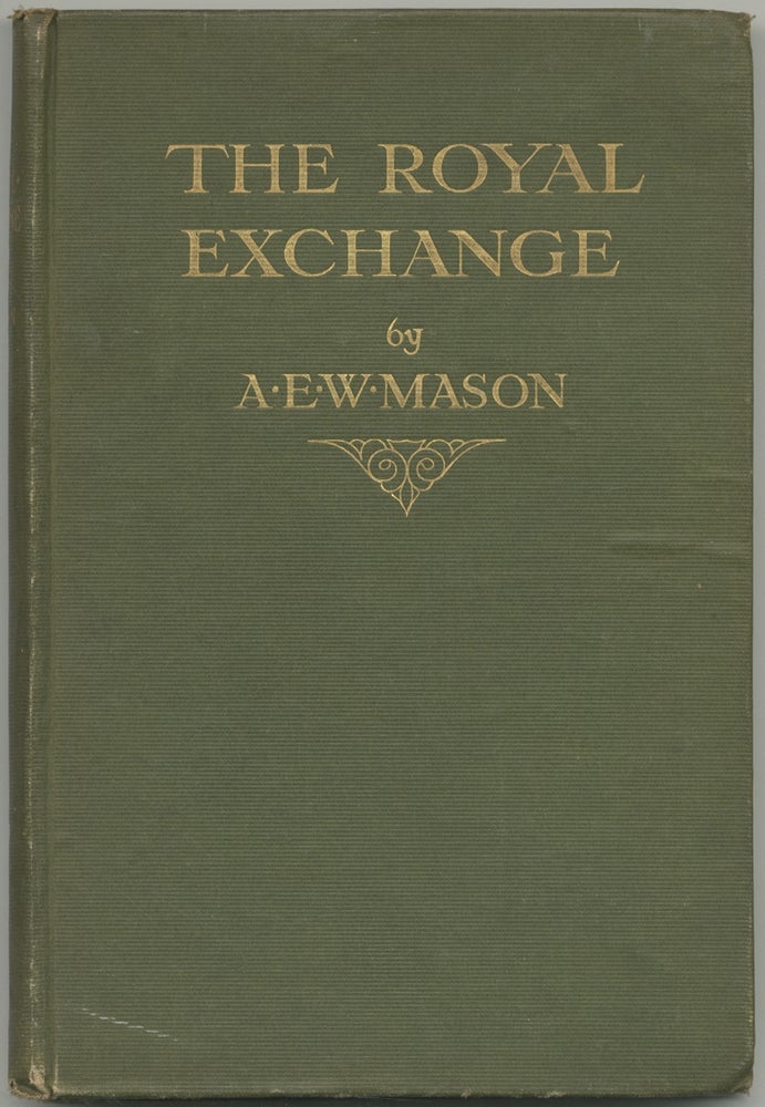 Item #398037 The Royal Exchange: A Note on the Occasion of the Bicentenary of the Royal Exchange Assurance. A. E. W. MASON.