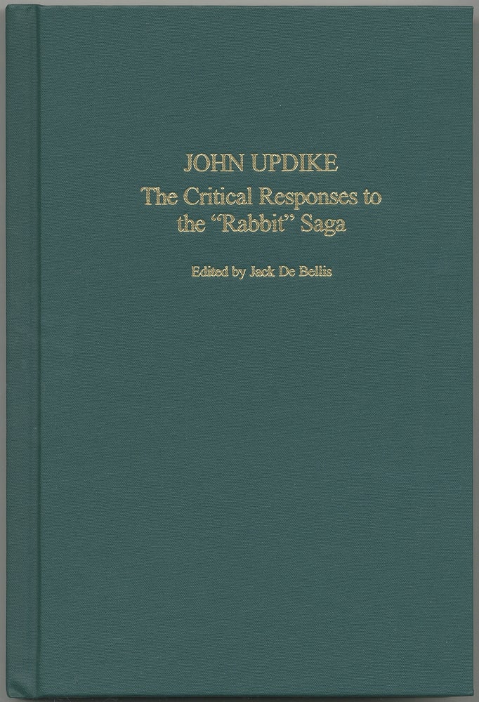 Item #398209 The Critical Responses to the "Rabbit" Saga. John Updike, Jack De BELLIS.