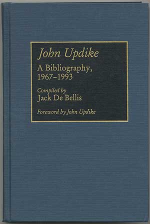 Item #398283 John Updike: A Bibliography, 1967-1993. John Updike, Jack De BELLIS.