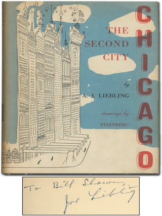 Chicago: The Second City. A. J LIEBLING.