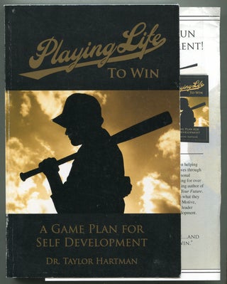 Item #398623 Playing Life to Win: A Game Plan for Self Development. Dr. Taylor HARTMAN