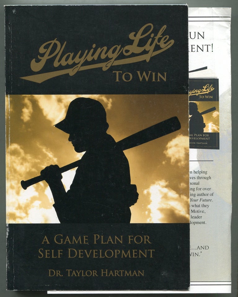 Item #398623 Playing Life to Win: A Game Plan for Self Development. Dr. Taylor HARTMAN.