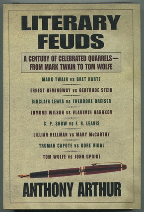 Item #398652 Literary Feuds: A Century of Celebrated Quarrels - From Mark Twain to Tom Wolfe....