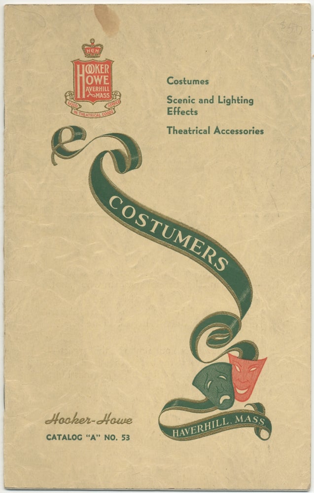 Item #398697 [Trade catalog]: Hooker-Howe Costumers: Costumes, Scenic and Lighting Effects, Theatrical Accesories. Catalog "A" No. 53