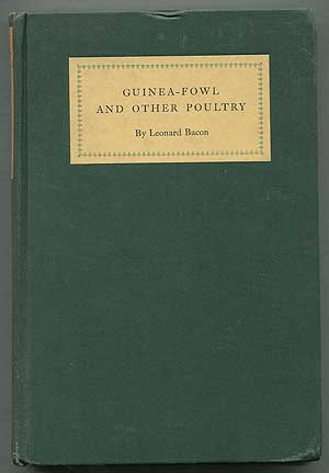 Item #398907 Guinea-Fowl and Other Poultry. Leonard BACON.