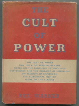Item #399362 The Cult of Power: Essays. Rex WARNER