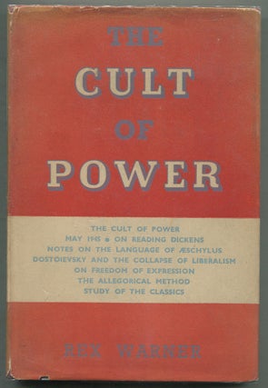 Item #399362 The Cult of Power: Essays. Rex WARNER