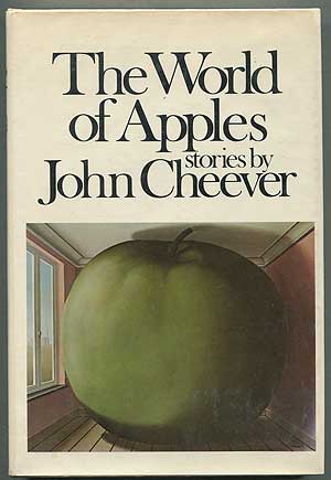 Item #399366 The World of Apples. John CHEEVER.
