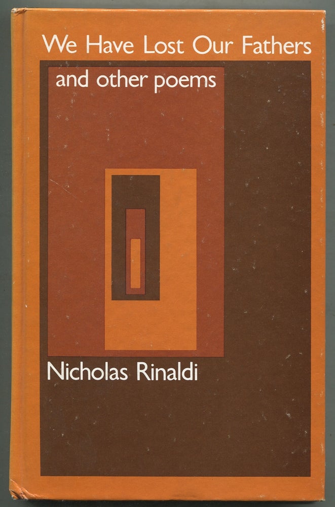 Item #399393 We Have Lost Our Fathers and Other Poems. Nicholas RINALDI.