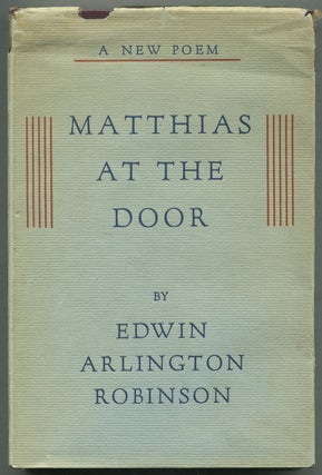 Item #399394 Matthias At The Door. Edwin Arlington ROBINSON