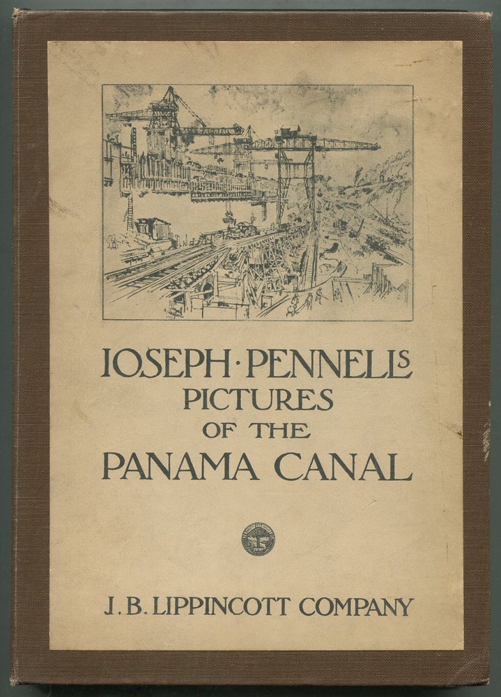 Item #399431 Joseph Pennell's Pictures of the Panama Canal: Reproductions of a Series of Lithographs Made by Him on the Isthmus of Panama, January-March, 1912, Together with Impressions and Notes by the Artist. Joseph PENNELL.