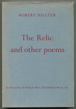 Item #399444 The Relic & Other Poems. Robert HILLYER