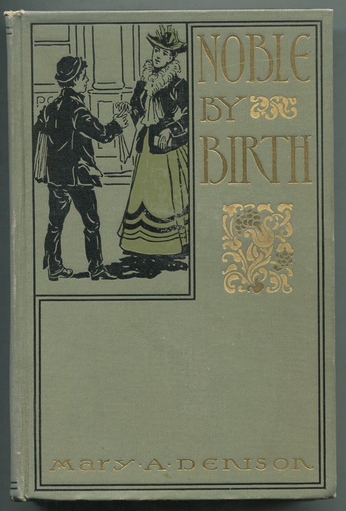 Item #399562 Noble by Birth. Mary A. DENISON.