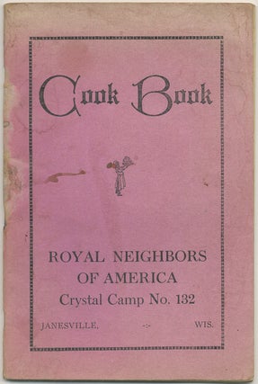 Item #399588 Cook Book. Royal Neighbors of America Crystal Camp No. 132