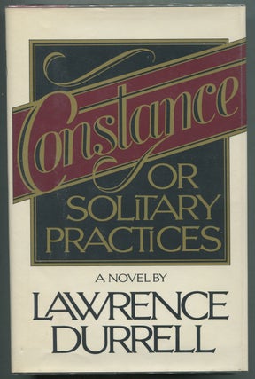 Item #399604 Constance or Solitary Practices. Lawrence DURRELL