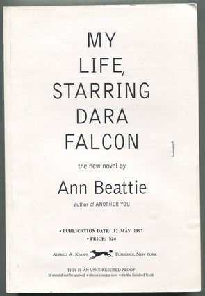 Item #399631 My Life, Starring Dara Falcon. Ann BEATTIE