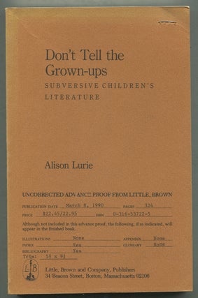 Item #399653 Don't Tell the Grown-Ups: Subversive Children's Literature. Alison LURIE