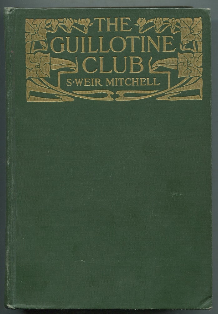 Item #399761 The Guillotine Club and Other Stories. S. Weir MITCHELL.
