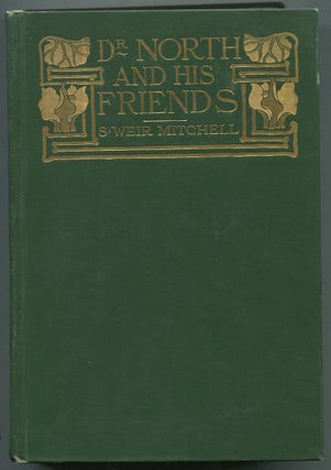 Item #399762 Dr. North and His Friends. S. Weir MITCHELL