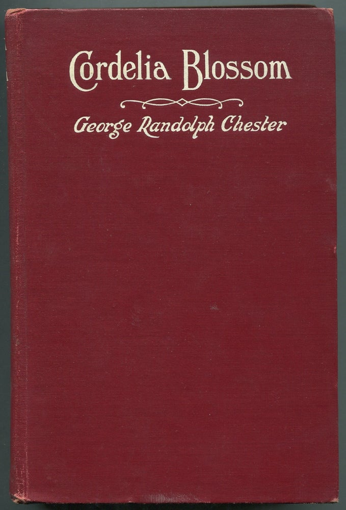 Item #399861 Cordelia Blossom. George Randolph CHESTER.