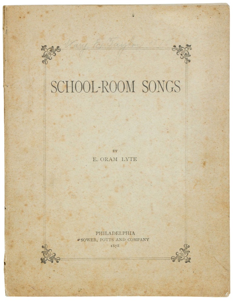 Item #399940 School-Room Songs. E. Oram LYTE.