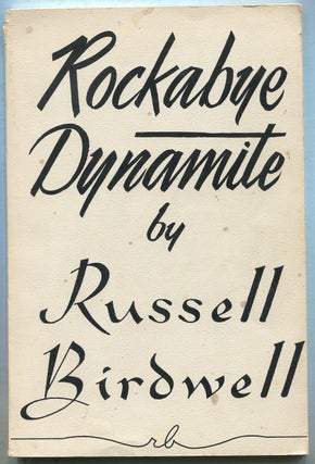 Item #399994 Rockabye Dynamite: Lyrics for Our Time. Russell BIRDWELL
