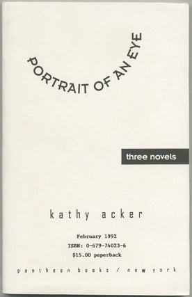 Item #400032 Portrait of an Eye. Kathy ACKER