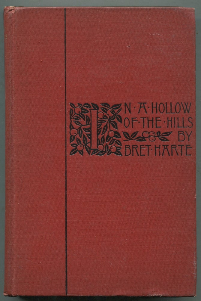 Item #400288 In a Hollow of the Hills. Bret HARTE.