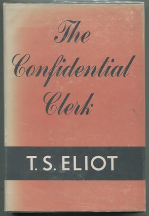 Item #400426 The Confidential Clerk. T. S. ELIOT