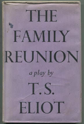 Item #400434 The Family Reunion. T. S. Eliot