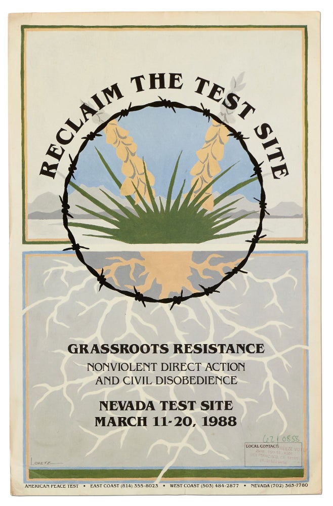 Item #400436 [Broadside]: Reclaim the Test Site. Grassroots Resistance. Nonviolent Direct Action and Civil Disobedience. Nevada Test Site. March 11-20, 1988. LORETZ.