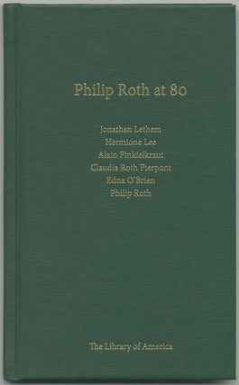 Item #400624 Philip Roth at 80: A Celebration. Remarks Delivered on the Occasion of Philip Roth's...