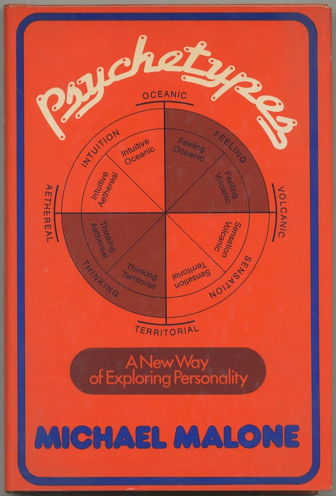Item #400701 Psychetypes: A New Way of Exploring Personality. Michael MALONE.