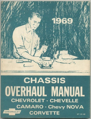 Item #400947 1969 Chevrolet, Chevelle, Camaro, Chevy Nova and Corvette Chassis Overhaul Manual...