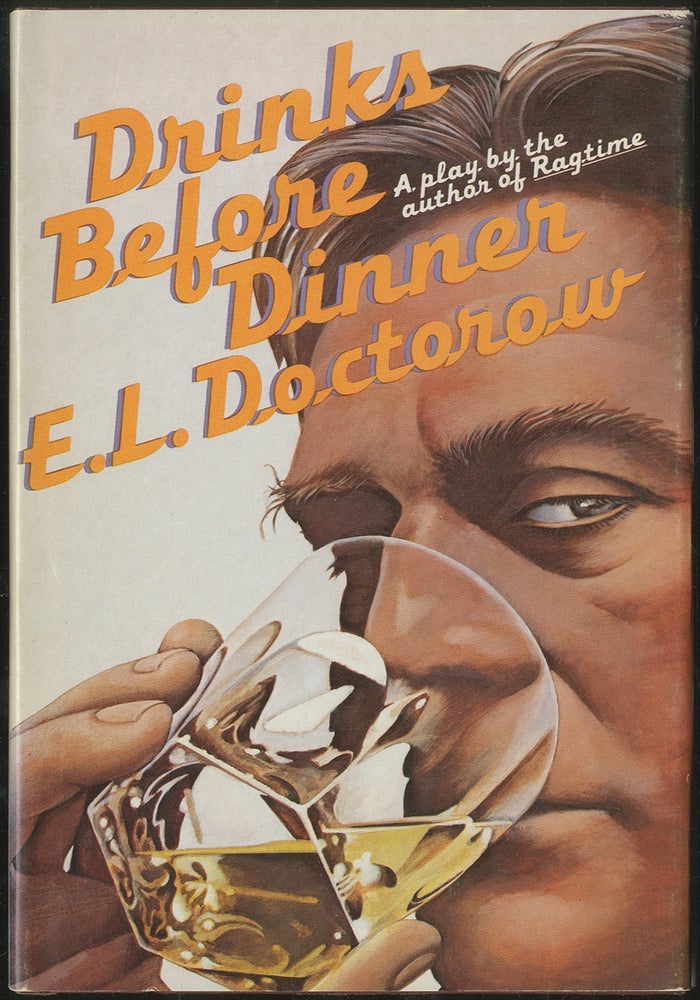 Item #400958 Drinks Before Dinner: A Play. E. L. DOCTOROW.