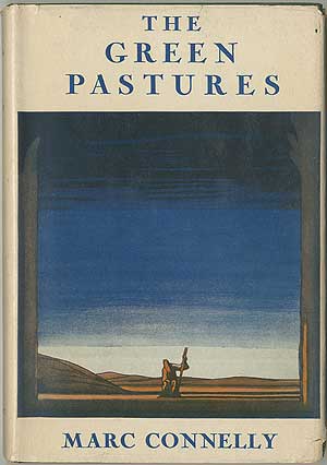 Item #400981 The Green Pastures: A Fable. Marc CONNELLY.