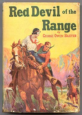 Item #40099 Red Devil of the Range. George Owen BAXTER, Frederick Faust aka Max Brand.