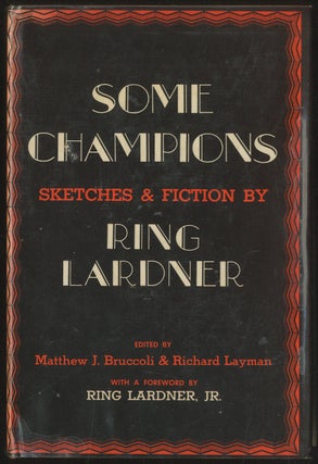 Item #401056 Some Champions: Sketches & Fiction. Ring LARDNER