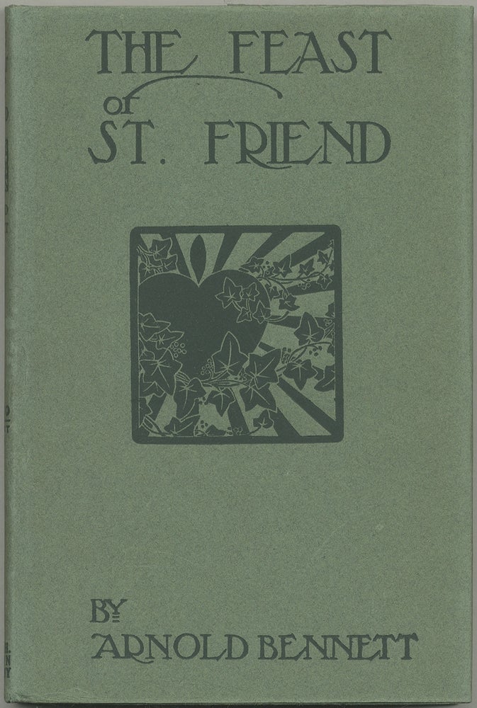 Item #401080 The Feast of St Friend. Arnold BENNETT.