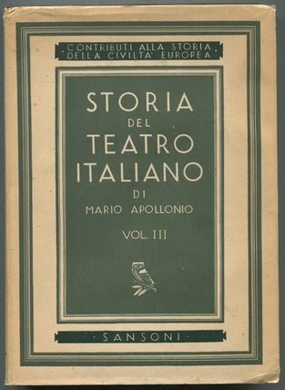 Item #401110 Storia del Teatro Italiano di Mario Apollonio: Volume III: Il Teatro Dell'Eta...