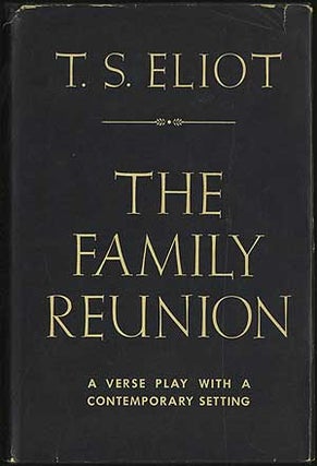 Item #401233 The Family Reunion. T. S. ELIOT
