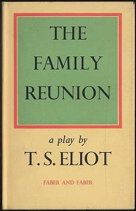 Item #401235 The Family Reunion. T. S. Eliot