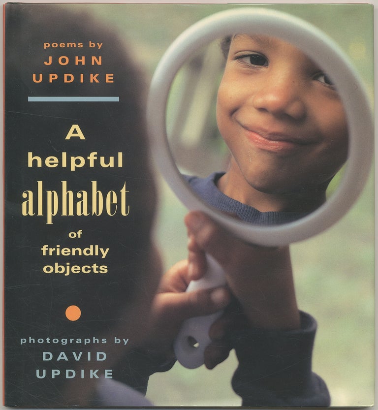 Item #401456 A Helpful Alphabet of Friendly Objects. John UPDIKE.